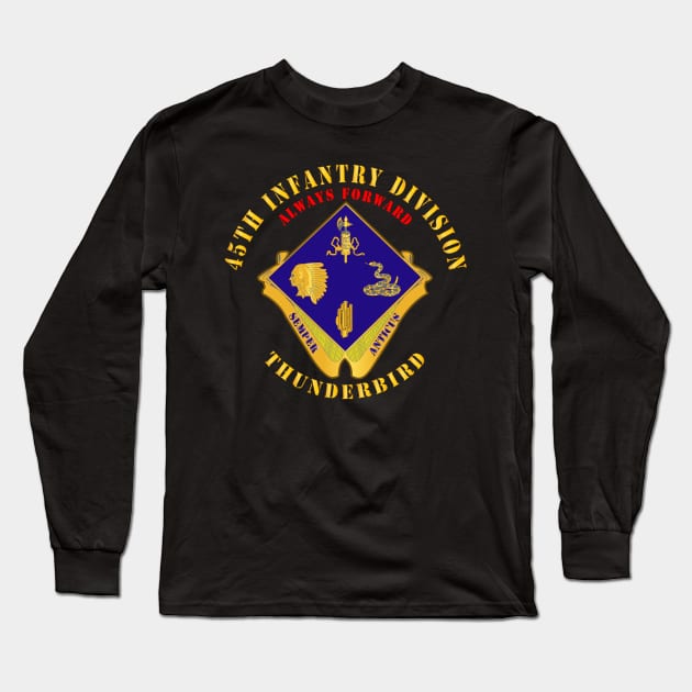 45th Infantry Division - DUI - wo DS Long Sleeve T-Shirt by twix123844